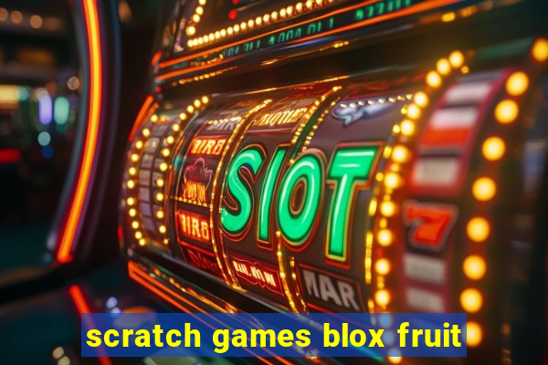 scratch games blox fruit